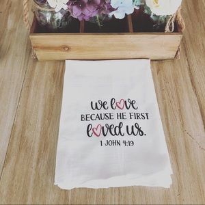 1 John 4:19 tea towel